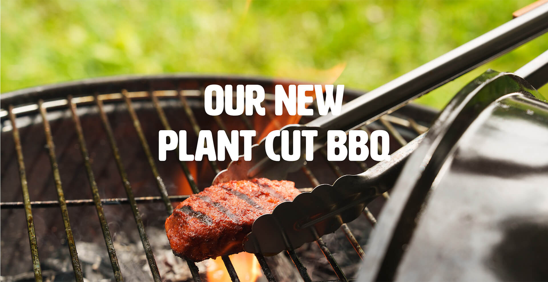 our new plant cut bbq